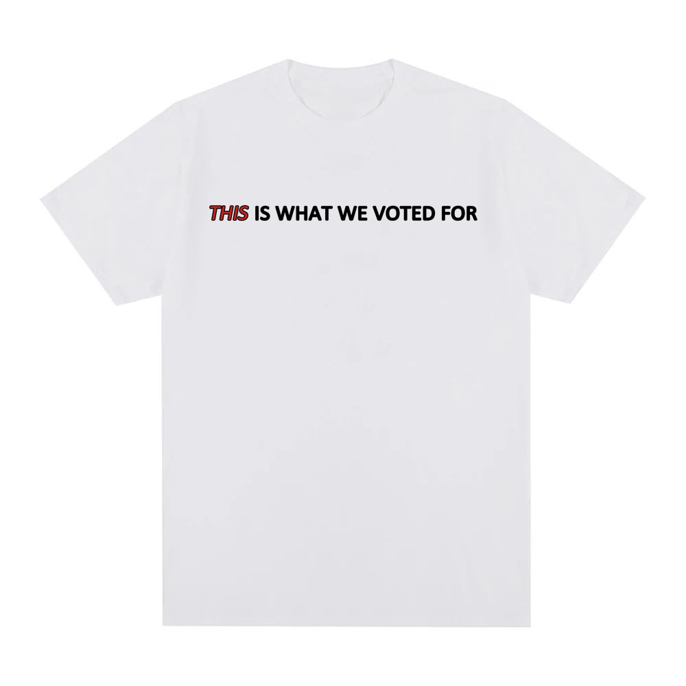 THIS Is What We Voted For Tee  - Men'S Fashion Websites avis et prix